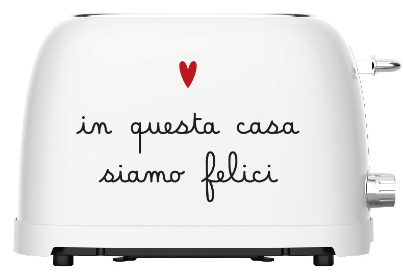 Tostapane In questa casa siamo felici